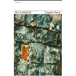 Jeremy Noel-Tod R. F. Langley Complete Poems Jeremy Noel-Tod R. F. Langley Complete Poems