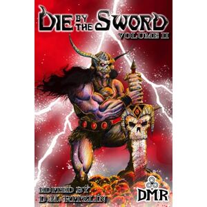 Cole, Adrian Die By the Sword Volume II Cole, Adrian Die By the Sword Volume II