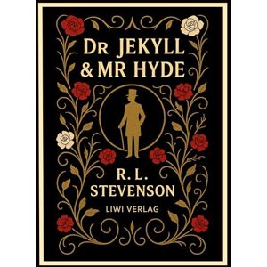 Stevenson, Robert Louis Stevenson: Dr Jekyll and Mr Hyde (English Edition) Stevenson, Robert Louis Stevenson: Dr Jekyll and Mr Hyde (English Edition)