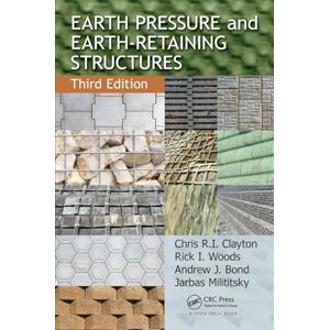 Clayton, Chris R.I. Earth Pressure and Earth-Retaining Structures, Third Edition Clayton, Chris R.I. Earth Pressure and Earth-Retaining Structures, Third Edition