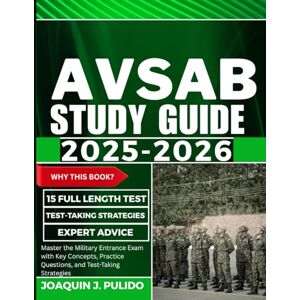 Pulido, Joaquin J. ASVAB Study Guide: Master the Military Entrance Exam with Key Concepts, Practice Questions, and Test-Taking Strategies (ExamPilot) Pulido, Joaquin J. ASVAB Study Guide: Master the Military Entrance Exam with Key Concepts, Practice Questions, and Test-Taking Strategies (ExamPilot)