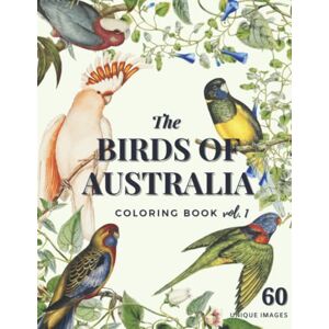 Desenko The Birds of Australia Vol. 1: Coloring Book with 60 Amazing Birds in Their Natural Habitats Desenko The Birds of Australia Vol. 1: Coloring Book with 60 Amazing Birds in Their Natural Habitats