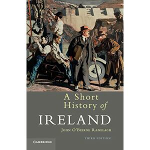 Ranelagh, John O'beirne A Short History of Ireland Ranelagh, John O'beirne A Short History of Ireland