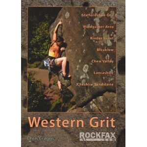 Craggs, Chris Western Grit: Rock Climbing Guide Craggs, Chris Western Grit: Rock Climbing Guide