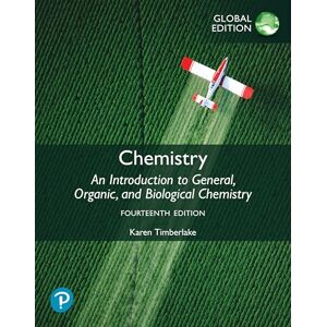 Timberlake, Karen Chemistry: An Introduction to General, Organic, and Biological Chemistry, Global Edition Timberlake, Karen Chemistry: An Introduction to General, Organic, and Biological Chemistry, Global Edition