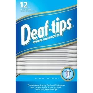 Kahne PhD, Bruno Paul Deaf Tips: Twelve lessons from the Deaf world to improve your communication in your personal, social, and professional life Kahne PhD, Bruno Paul Deaf Tips: Twelve lessons from the Deaf world to improve your communication in your personal, social, and professional life