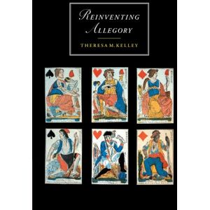 Kelley, Theresa M. Reinventing Allegory: 22 (Cambridge Studies in Romanticism, Series Number 22) Kelley, Theresa M. Reinventing Allegory: 22 (Cambridge Studies in Romanticism, Series Number 22)