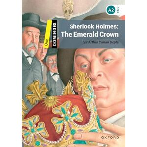 Doyle, sir Arthur Conan Dominoes: Level 1: Sherlock Holmes: The Emerald Crown: Level 1: 400-Word Vocabularysherlock Holmes: The Emerald Crown Doyle, sir Arthur Conan Dominoes: Level 1: Sherlock Holmes: The Emerald Crown: Level 1: 400-Word Vocabularysherlock Holmes: The Emerald Crown
