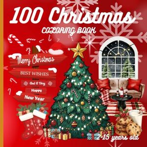 Publishing, Christmas N Fun Books 100 Christmas Coloring Book for everyone, Bold & Easy, Medium and Advanced Coloring Pages.: Educational Christmas Pages with Santas, Reindeers, ... and Words to Colour for age 2-15 and More. Publishing, Christmas N Fun Books 100 Christmas Coloring Book for everyone, Bold & Easy, Medium and Advanced Coloring Pages.: Educational Christmas Pages with Santas, Reindeers, ... and Words to Colour for age 2-15 and More.