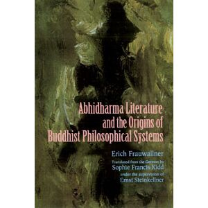 Frauwallner, Erich Studies in Abhidharma Literature and the Origins of Buddhist Philosophical Systems (Suny Series in Indian Thought: Texts and Studies): Text and ... supervision of Ernst Steinkellner as editor Frauwallner, Erich Studies in Abhidharma Literature and the Origins of Buddhist Philosophical Systems (Suny Series in Indian Thought: Texts and Studies): Text and ... supervision of Ernst Steinkellner as editor