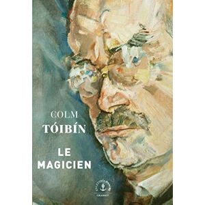 Tóibín, Colm Le Magicien: Roman Tóibín, Colm Le Magicien: Roman