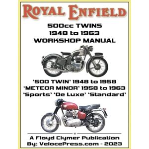 ROYAL ENFIELD 500cc TWINS 1948-1963 500 TWIN, METEOR MINOR SPORTS, DE LUXE & STANDARD FACTORY WORKSHOP MANUALS ROYAL ENFIELD 500cc TWINS 1948-1963 500 TWIN, METEOR MINOR SPORTS, DE LUXE & STANDARD FACTORY WORKSHOP MANUALS