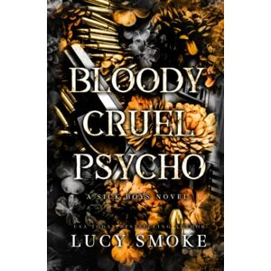 Smoke, Lucy Bloody Cruel Psycho (Sick Boys) Smoke, Lucy Bloody Cruel Psycho (Sick Boys)
