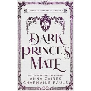 Zaires, Anna Dark Prince's Mate (A Realm of Dragons & Scrolls) Zaires, Anna Dark Prince's Mate (A Realm of Dragons & Scrolls)