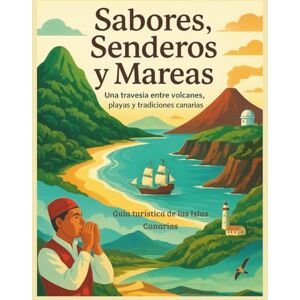 Rodriguez Guía Turística de las Islas Canarias entre Volcanes, Playas y Tradiciones: Explora Tenerife, Gran Canaria, Lanzarote, Fuerteventura, La Palma, La ... y tips para viajar por las Islas Canarias Rodriguez Guía Turística de las Islas Canarias entre Volcanes, Playas y Tradiciones: Explora Tenerife, Gran Canaria, Lanzarote, Fuerteventura, La Palma, La ... y tips para viajar por las Islas Canarias