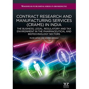 Woodhead Publishing Contract Research and Manufacturing Services (CRAMS) in India: The Business, Legal, Regulatory and Tax Environment in the Pharmaceutical and Biotechnology ... Publishing Series in Biomedicine Book 19) Woodhead Publishing Contract Research and Manufacturing Services (CRAMS) in India: The Business, Legal, Regulatory and Tax Environment in the Pharmaceutical and Biotechnology ... Publishing Series in Biomedicine Book 19)