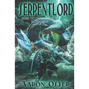 Oster, Aaron Serpentlord (Rise To Omniscience) Oster, Aaron Serpentlord (Rise To Omniscience)