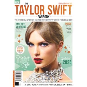 Future Publishing Ltd NEW The Taylor Swift Fanbook Updated for 2025!: THE INCREDIBLE STORY OF HER RISE FROM COUNTRY SINGER TO GLOBAL ICON In Her Showgirl Era! Future Publishing Ltd NEW The Taylor Swift Fanbook Updated for 2025!: THE INCREDIBLE STORY OF HER RISE FROM COUNTRY SINGER TO GLOBAL ICON In Her Showgirl Era!