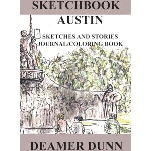 Dunn, Deamer Sketchbook Austin Texas (Deamer Sketchbooks) Dunn, Deamer Sketchbook Austin Texas (Deamer Sketchbooks)