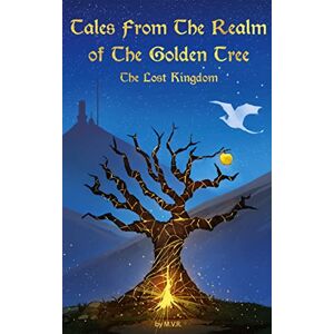 Marina Tales From The Realm Of The Golden Tree: The Lost Kingdom Marina Tales From The Realm Of The Golden Tree: The Lost Kingdom
