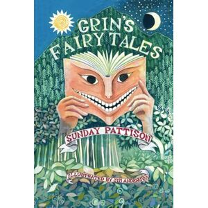 Pattison, Sunday Grin's Fairy Tales: Contemporary Adult Fairy Tales Pattison, Sunday Grin's Fairy Tales: Contemporary Adult Fairy Tales