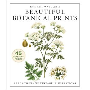 Adams Media Instant Wall Art: Beautiful Botanical Prints: Ready-to-Frame Vintage Illustrations (Home Design and Décor Gift Series) Adams Media Instant Wall Art: Beautiful Botanical Prints: Ready-to-Frame Vintage Illustrations (Home Design and Décor Gift Series)