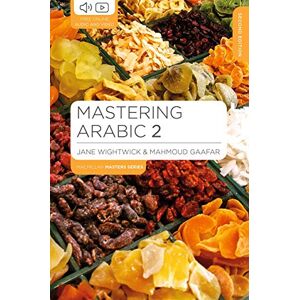 Wightwick, Jane Mastering Arabic 2 (Macmillan Master Series (Languages)) Wightwick, Jane Mastering Arabic 2 (Macmillan Master Series (Languages))