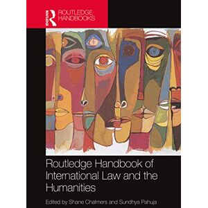 Routledge Handbook of International Law and the Humanities Routledge Handbook of International Law and the Humanities