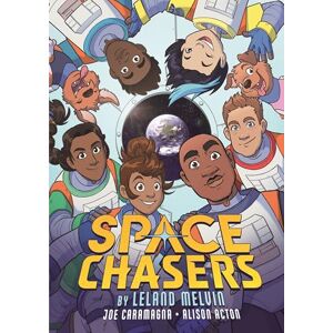 Caramagna, Leland Melvin and Joe Space Chasers by Leland Melvin: 1 Caramagna, Leland Melvin and Joe Space Chasers by Leland Melvin: 1