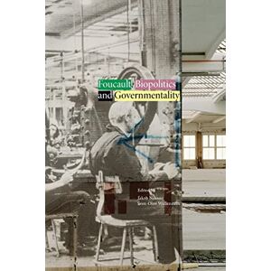 Philosophy Foucault, Biopolitics and Governmentality Philosophy Foucault, Biopolitics and Governmentality