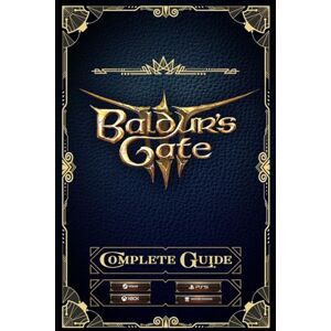 Meldgaard, Melanie Baldur's Gate 3: Prime's Official Game Guide: The Complete and Latest Guide with Tips, Tricks, Walkthrough, Collectibles and Strategies to Become a Pro Player Meldgaard, Melanie Baldur's Gate 3: Prime's Official Game Guide: The Complete and Latest Guide with Tips, Tricks, Walkthrough, Collectibles and Strategies to Become a Pro Player