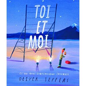 Jeffers, Oliver toi et moi, ce que nous construirons ensemble Jeffers, Oliver toi et moi, ce que nous construirons ensemble
