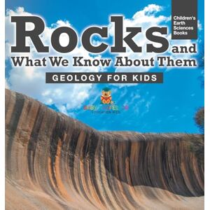 Baby Professor Rocks and What We Know About Them Geology for Kids Children's Earth Sciences Books Baby Professor Rocks and What We Know About Them Geology for Kids Children's Earth Sciences Books