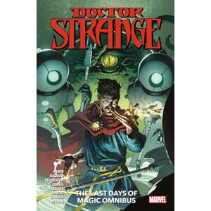 Jason Aaron Doctor Strange: The Last Days of Magic Omnibus Jason Aaron Doctor Strange: The Last Days of Magic Omnibus