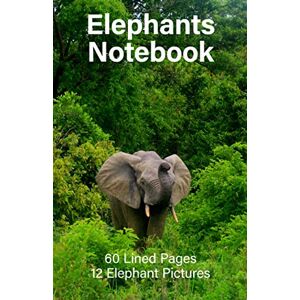 Cason, Shalone Elephants Notebook: 60 Lined Pages and 12 Elephant Pictures (Cason Notebooks) Cason, Shalone Elephants Notebook: 60 Lined Pages and 12 Elephant Pictures (Cason Notebooks)