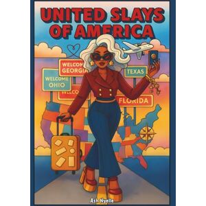 Nyelle, Ash United Slays of America: A Fashionable Journey Through All 50 States – One Slay at a Time! Nyelle, Ash United Slays of America: A Fashionable Journey Through All 50 States – One Slay at a Time!