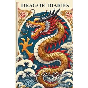 Davis, Dennis W. Dragon Diaries: Second Edition (The Constant Epicurean Series) Davis, Dennis W. Dragon Diaries: Second Edition (The Constant Epicurean Series)