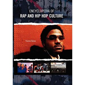 Bynoe, Yvonne Encyclopedia of Rap and Hip Hop Culture Bynoe, Yvonne Encyclopedia of Rap and Hip Hop Culture