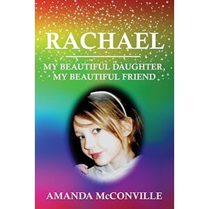 McConville, Amanda Rachael: My Beautiful Daughter, My Beautiful Friend McConville, Amanda Rachael: My Beautiful Daughter, My Beautiful Friend