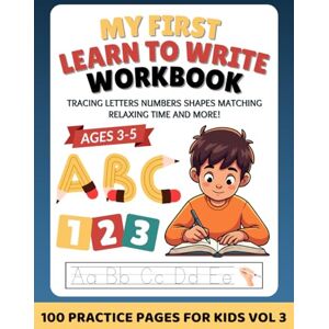 Colour, Prestige My First Learn to Write Workbook Vol 3: Tracing Letters Numbers Shapes Matching Colour, Prestige My First Learn to Write Workbook Vol 3: Tracing Letters Numbers Shapes Matching