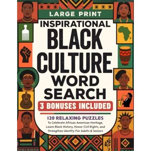 Davis, Ebony Inspirational Black Culture Word Search: 120 Relaxing Puzzles To Celebrate African American Heritage, Learn Black History, Honor Civil Rights, and Strengthen Identity For Adults & Seniors (Gift Books) Davis, Ebony Inspirational Black Culture Word Search: 120 Relaxing Puzzles To Celebrate African American Heritage, Learn Black History, Honor Civil Rights, and Strengthen Identity For Adults & Seniors (Gift Books)