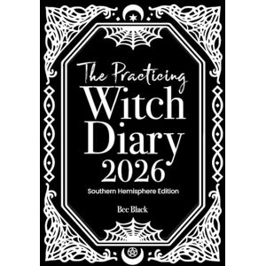 Black, Bec The Practicing Witch Diary 2026 Southern Hemisphere Black, Bec The Practicing Witch Diary 2026 Southern Hemisphere