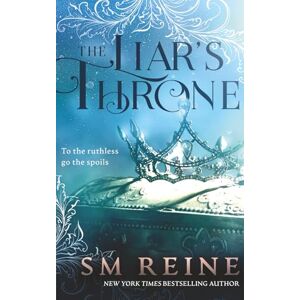 Reine, S M The Liar's Throne: A Fantasy Adventure Novel (Upon Her Divine Body) Reine, S M The Liar's Throne: A Fantasy Adventure Novel (Upon Her Divine Body)