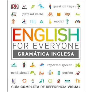 DK English for Everyone: Guía de Gramática: Guía completa de referencia visual (Aprender inglés) DK English for Everyone: Guía de Gramática: Guía completa de referencia visual (Aprender inglés)
