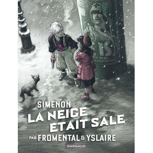 Fromental Jean-Luc Collection Simenon, les romans durs La Neige était sale: Tome 1, La neige était sale Fromental Jean-Luc Collection Simenon, les romans durs La Neige était sale: Tome 1, La neige était sale