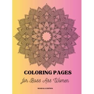 Jordon, Inayah Color Me: Affirmations for Boss Ass Women Jordon, Inayah Color Me: Affirmations for Boss Ass Women