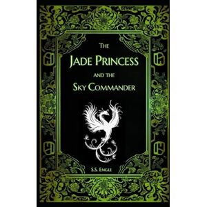 Engle, S.S. The Jade Princess and the Sky Commander Engle, S.S. The Jade Princess and the Sky Commander