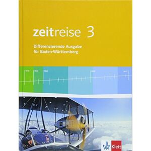 Zeitreise 3. Schülerbuch. Differenzierende Ausgabe für Baden-Württemberg ab 2016 Zeitreise 3. Schülerbuch. Differenzierende Ausgabe für Baden-Württemberg ab 2016