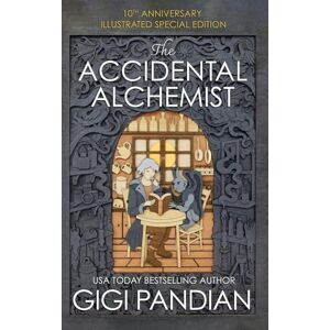 Pandian, Gigi The Accidental Alchemist: An Accidental Alchemist Mystery: 1 Pandian, Gigi The Accidental Alchemist: An Accidental Alchemist Mystery: 1