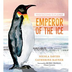 Davies, Nicola Protecting the Planet: Emperor of the Ice (Protecting the Planet, 2) Davies, Nicola Protecting the Planet: Emperor of the Ice (Protecting the Planet, 2)